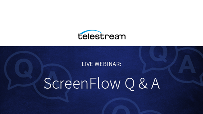 Webinar – ScreenFlow Q & A