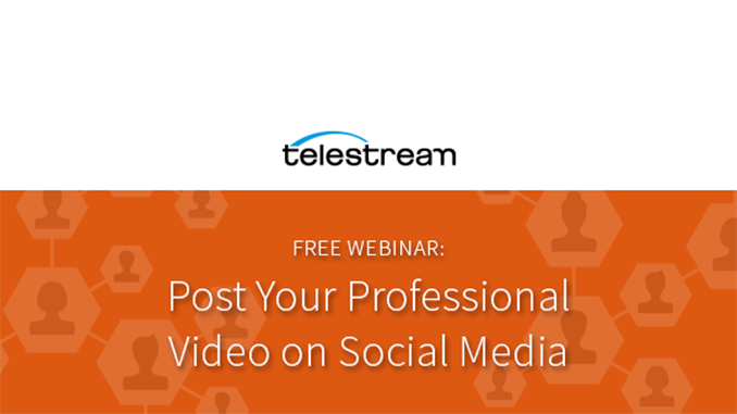 Webinar – Post Your Professional Video on Social Media